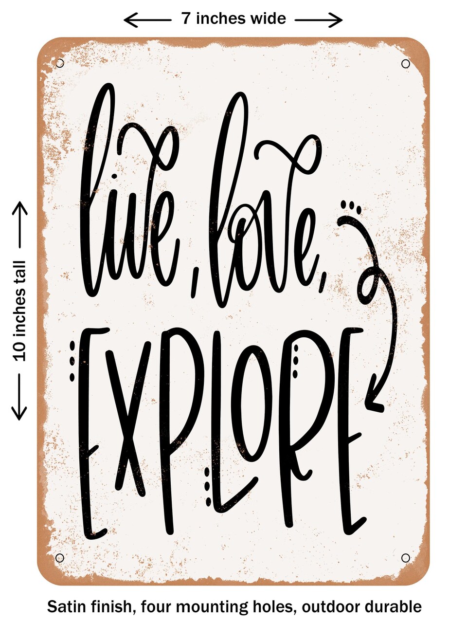 DECORATIVE METAL SIGN - Live Love Explore - Vintage Rusty Look